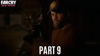 FAR CRY NEW DAWN Walkthrough Gameplay Part 9 [PC]