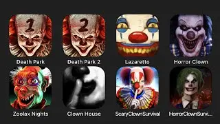 Death Park, Death Park 2, Lazaretto, Horror Clown, Zoolax Nights, Clown House, Scary Clown Survival