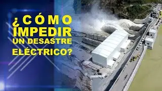 ¿CÓMO IMPEDIR UN DESASTRE ELÉCTRICO?