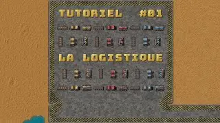 Factorio FR Tutos #01 - La Logistique