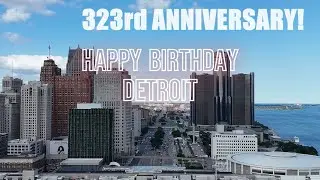 Happy Birthday 🎉🎈 Detroit! | 4K Drone Aerial View