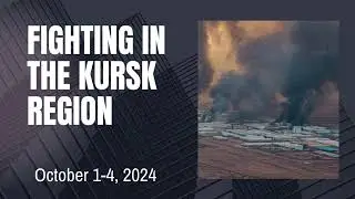 Fighting in the Kursk Region: October 1-4, 2024