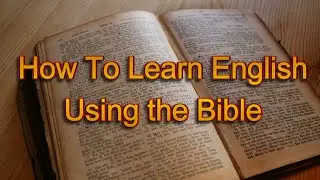How To Learn English Using The Bible