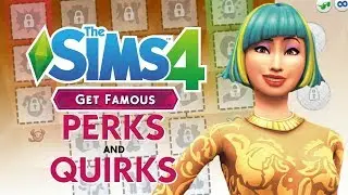 FAME PERKS AND QUIRKS - The Sims 4: Get Famous | How Fame Works