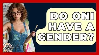Do Oni Have A Gender? - Art Across Cultures