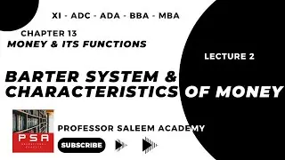 Barter System & its problems with Solution | Characteristic of Good money | Macroeconomic