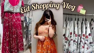 Eid Shopping Vlog | Let's start the Outfit Hunt for Eid at Ethnc and Khaadi.