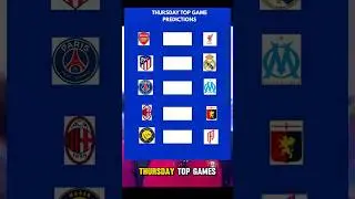 Thursday Top Game Predictions #games #football #match #prediction #premierleague #footballgame