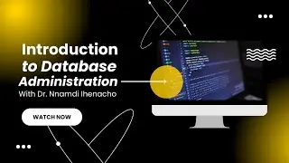 INTRODUCTION TO DATABASE ADMINISTRATION