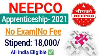 NEEPCO Apprenticeship Recruitment 2021| NEEPCO Apprentice Vacancy 2021| All India Eligible ✅