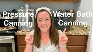 Learn how to water bath can and pressure can!