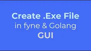 Create EXE + Custom Icon - fyne & Golang GUI 75