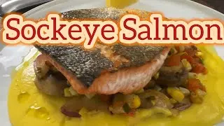 Sockeye Salmon and Summer Corn Saute