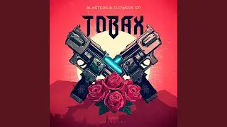 Blasters & Flowers