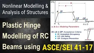 72 - Nonlinear Structural Modeling - Part 7 - Plastic Hinge Modelling of RC Beams using ASCE 41-17