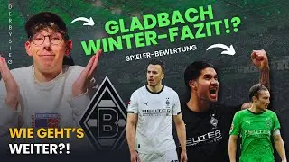 Gladbach Winterfazit ❄️⚽️ | Meine Spielerbewertung zur Hinrunde!🤔👏