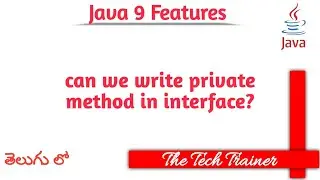 Can we write Private Method in Interface? #java9 #java #telugu #javatutorial || The Tech Trainer