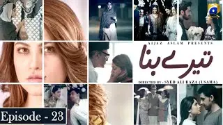 Tere Bina Episode 23 | Neelum Muneer | Sami Khan