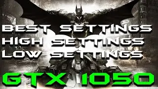 BATMAN ARKHAM KNIGHT | GTX 1050 | BEST SETTINGS | HIGH SETTINGS | LOW SETTINGS | in 2021 | #gtx1050