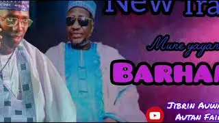 AUTAN FAIRA MUNE YAYAN BARHAMA SABUWAR QASIDA