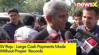 SV Raju : Large Cash Payments Made Without Proper Accounting in the Books | Delhi Liquor Scam