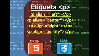 Como alinear un texto en HTML5 - Propiedad Align en etiqueta p