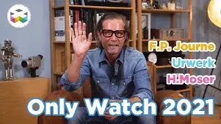 Presenting 3 Timepieces for Only Watch 2021: FP. Journe, H. Moser and URWERK