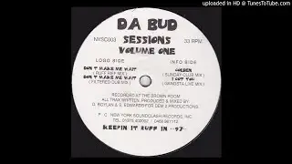 Dem 2 - Don't Make Me Wait (Filtered Dub) [NYSC003]