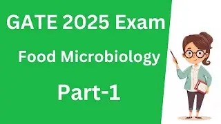 GATE Food Microbiology  (XE /XL)| Food Technology MCQs solved Part -1
