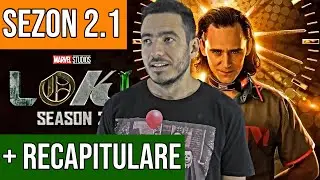 LOKI Sezon 2 Ep. 1 + Recapitulare