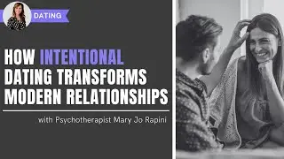 How Intentional Dating Transforms Modern Relationships