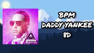 (Audio 8D) 🎧 BPM - Daddy Yankee (Audio Club)