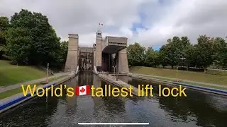 The Highest Hydraulic Lift Lock in the World - Peterborough Lift Lock -Peterborough, Ontario, Canada