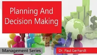 Management Planning And Decision Making | Dr. Paul Gerhardt