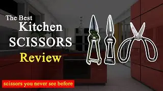 Best Kitchen Scissors- Top 3 Kitchen Scissors Review