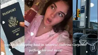 Canadian shopping in America haul (Sabrina Carpenter perfume, EOS, ￼colouring stuff and more!)