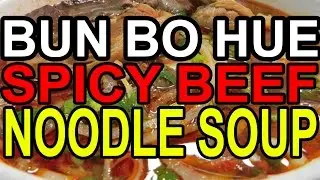 Easy Bun Bo Hue (Vietnamese Spicy Beef Noodle Soup) Recipe