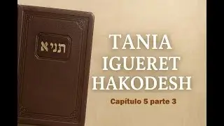 Tania - Igueret HaKodesh - Carta 5 parte 3 #judaismo #tania #tzedaka #kabala