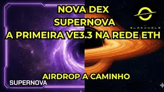 DEX BLACKHOLE NA ETHEREUM: Airdrop SUPERNOVA CONFRIMADO!!!