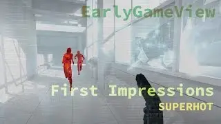 SUPERHOT - First Impressions