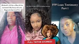 PPP Loan Scandals & Love Gone Wrong | Real TikTok Stories Pt.1