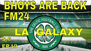 The Bhoys Are Back In Action! Celtic's Epic Season 6 Journey Continues With Fulltimefm In Episode 19