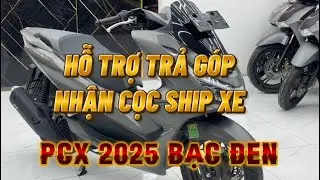 PCX 2025 BẠC ĐEN,HỖ TRẢ GÓP NHẬN SHIP XE Ở XA CHO ANH EM LH: 0788444789 Em tư vấn