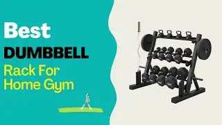 Best Dumbbell Rack For Home Gym