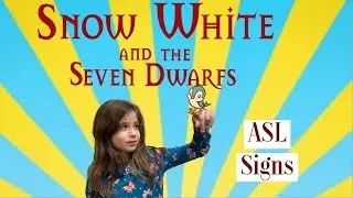 Snow White and the Seven Dwarfs in Sign Language