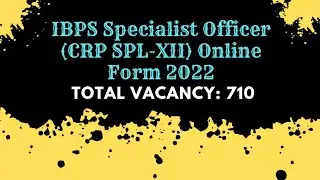 IBPS&nbsp;Specialist Officer (CRP SPL-XII) Online Form 2022 notification for Ipbs specialist officer