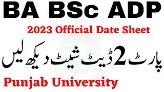 BA BSc ADP Part 2 Official Date Sheet 2023 PU | BA BSc Date Sheet 2023