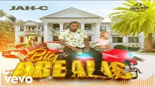 Jah C - Big Dreams (Official Audio)