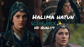 Halima hatun scene pack✨ HD quality freee 💗#turkishvibes #kurulusorhan 