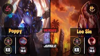 GrandMaster POPPY [Hail of Blades] (Jungle) VS  LEE SIN - Grandmaster KR Patch 10.6